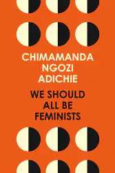 We Should All Be Feminists